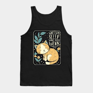 Sleeping Cat, Wise Cats Sleep While Fools Work Women, Girls Tank Top